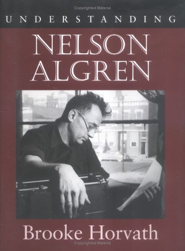 Understanding Nelson Algren (Understanding Contemporary American Literature),Used