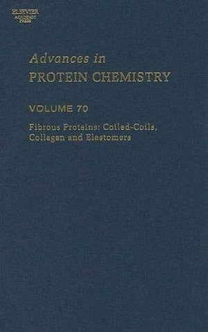 Fibrous Proteins: CoiledCoils, Collagen and Elastomers (Volume 70) (Advances in Protein Chemistry, Volume 70),Used