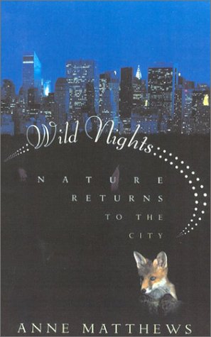 Wild Nights: Nature Returns to the City,Used