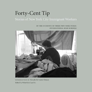 FortyCent Tip: Stories of New York Immigrant Workers,Used