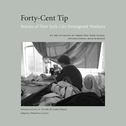 FortyCent Tip: Stories of New York Immigrant Workers,Used