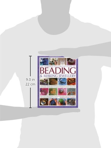 The Complete Illustrated Guide to Beading & Making Jewellery: A Practical Visual Handbook Of Traditional And Contemporary Techni,Used