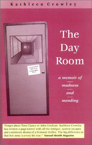 The Day Room: A Memoir of Madness and Mending,Used