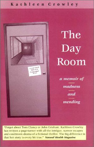 The Day Room: A Memoir of Madness and Mending,Used