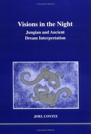 Visions In The Night: Jungian And Ancient Dream Interpretation (Studies In Jungian Psychology By Jungian Analysts)-new