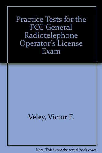 Practice Tests for the Fcc General Radiotelephone Operators License Exam,Used