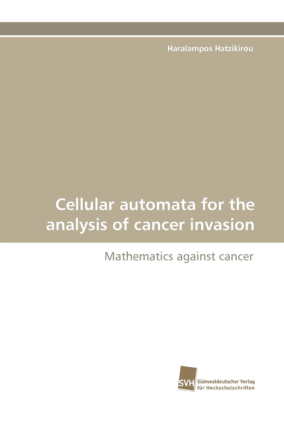 Cellular automata for the analysis of cancer invasion: Mathematics against cancer,Used