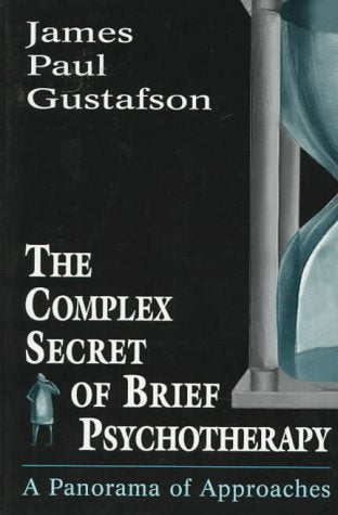 The Complex Secret of Brief Psychotherapy: A Panorama of Approaches (The Master Work Series),Used