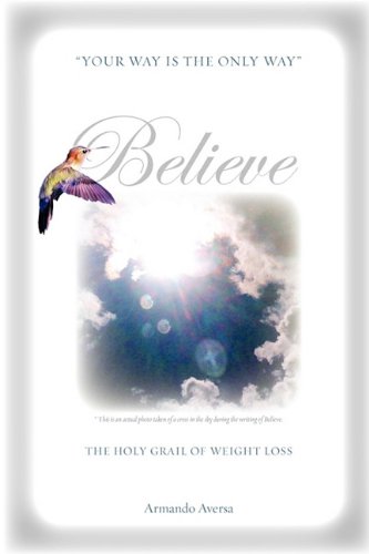 Believe: The Holy Grail to Weight Loss,Used
