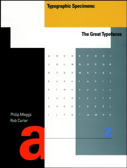 Typographic Specimens: The Great Typefaces,New