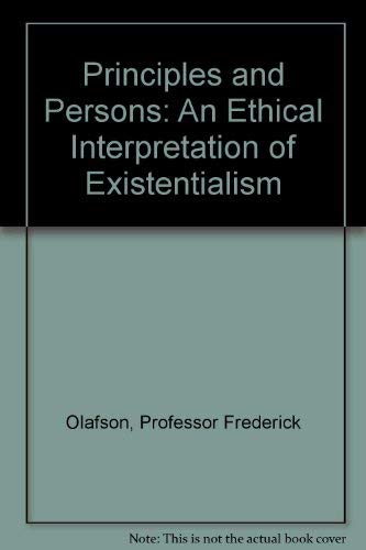 Principles and Persons: An Ethical Interpretation of Existentialism,Used