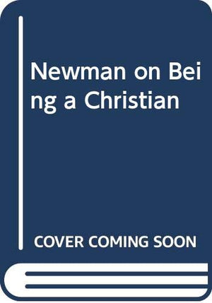 Newman on Being a Christian,Used