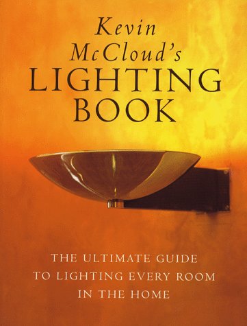 Kevin McCloud's lighting book: The ultimate guide to lighting every room in the home,Used