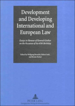Development And Developing International And European Law: Essays In Honour Of Konrad Ginther On The Occasion Of His 65Th Birthd,Used