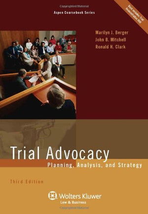 Trial Advocacy: Planning Analysis & Strategy, Third Edition (Aspen Coursebook Series),Used