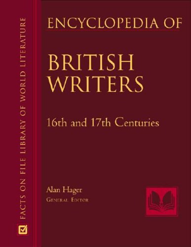 Encyclopedia Of British Writers: 16Th, 17Th, And 18Th Centuries (Facts On File Library Of World Literature),Used