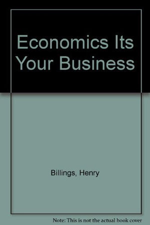Economics Its Your Business,New
