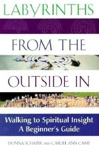 Labyrinths from the Outside In: Walking to Spiritual InsightA Beginner's Guide,Used