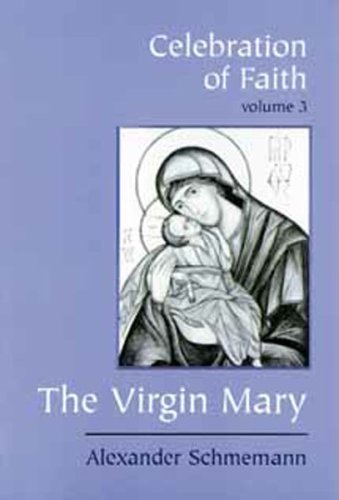 The Celebration of Faith: The Virgin Mary (3),New
