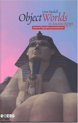Object Worlds in Ancient Egypt (Materializing Culture),Used