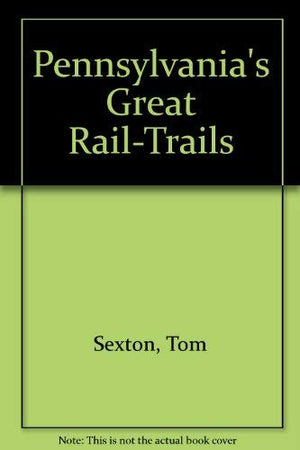 Pennsylvania's Great RailTrails,Used