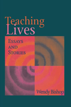 Teaching Lives: Essays & Stories,Used