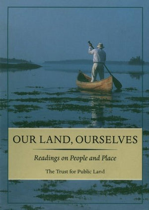 Our Land, Ourselves: Readings on People and Place,Used
