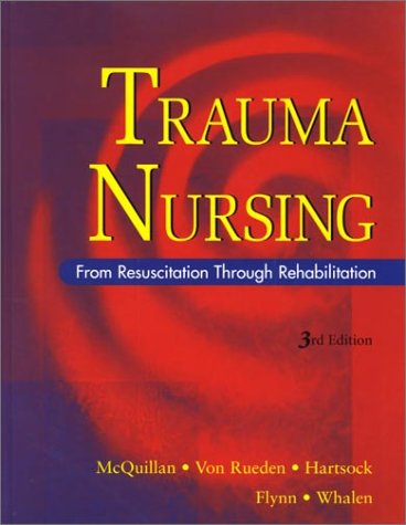 Trauma Nursing: From Resuscitation Through Rehabilitation,Used