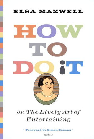 How to Do It or The Lively Art of Entertaining,New