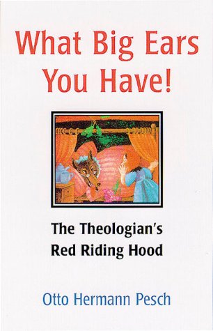 What Big Ears You Have!: The Theologians' Red Riding Hood,Used