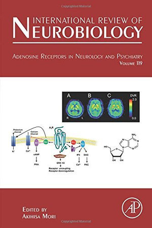 Adenosine Receptors in Neurology and Psychiatry (Volume 119) (International Review of Neurobiology, Volume 119),Used