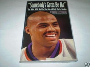 Somebodys Gotta Be Me: The Wide, Wide World Of The One And Only Charles Barkley-new,New