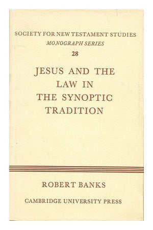 Jesus and the Law in the Synoptic Tradition (Society for New Testament Studies Monograph Series, Series Number 28),Used