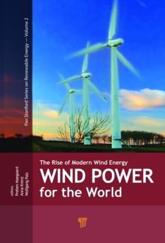Wind Power for the World: The Rise of Modern Wind Energy (Jenny Stanford Series on Renewable Energy),Used