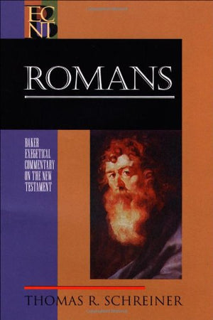 Romans (Baker Exegetical Commentary on the New Testament),New