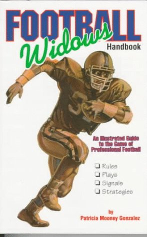 Football Widows Handbook: An Illustrated Guide to the Game of Professional Football,Used