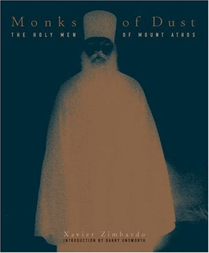 Monks of Dust: The Holy Men of Mount Athos,Used