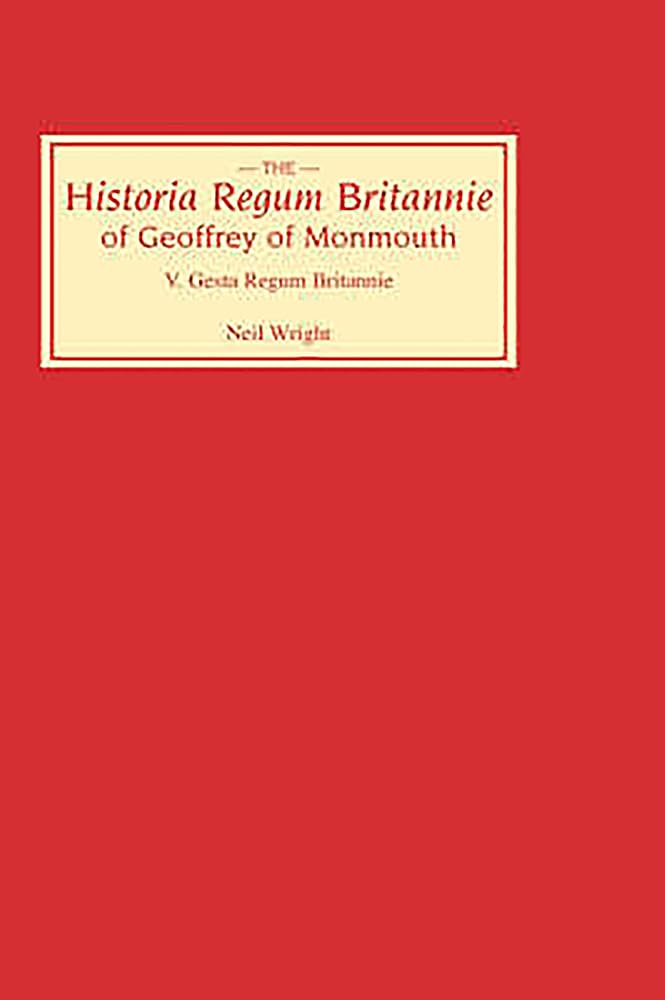 Historia Regum Britannie Of Geoffrey Of Monmouth V: The Gesta Regum Britannie (Historia Regum Britannie, 5) (Volume 5),Used