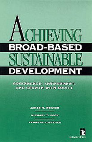 Achieving BroadBased Sustainable Development: Governance, Environment, and Growth with Equity (Kumarian Press Books on Internat,Used