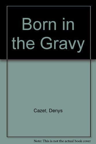 Born in the Gravy,Used
