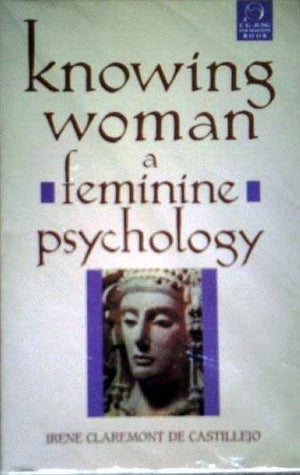 Knowing Woman: A Feminine Psychology,Used
