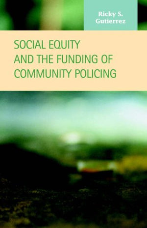 Social Equity And The Funding Of Community Policing