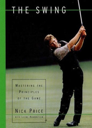 The Swing: Mastering The Principles Of The Game-used