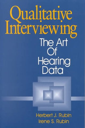 Qualitative Interviewing: The Art Of Hearing Data