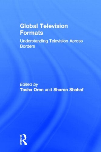 Global Television Formats: Understanding Television Across Borders