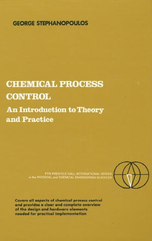 Chemical Process Control: An Introduction to Theory and Practice,Used
