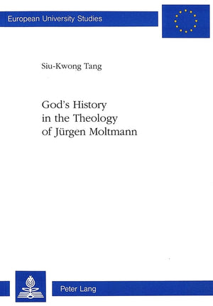 God's History in the Theology of Jrgen Moltmann (Europische Hochschulschriften / European University Studies / Publications Univ,Used