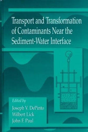 Transport and Transformation of Contaminants Near the SedimentWater Interface,New