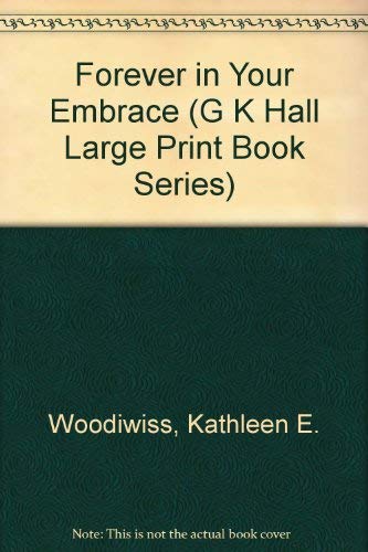 Forever in Your Embrace (G K Hall Large Print Book Series),Used