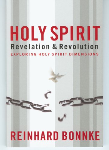 Holy Spirit Revelation & Revolution: Exploring Holy Spirit Dimensions,New